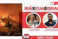 Quarta Sindical: Irã x EUA e Israel