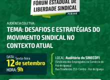 Fórum Estadual de Liberdade Sindical reforça Audiência Coletiva em Foz do Iguaçu