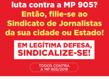 Jornalistas mobilizam-se em todo país no Dia de Luta contra a MP 905/2019