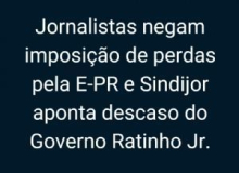 Jornalistas rejeitam perdas propostas pela E-PR e Sindijor aponta descaso do Governo