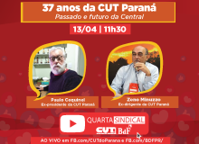 Quarta Sindical: 37 anos da CUT Paraná